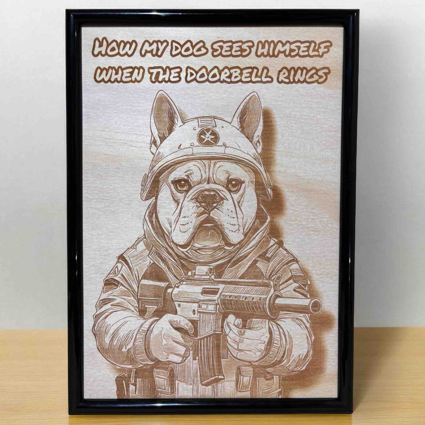 Wood engraved decor featuring a tactical dog and humorous saying, displayed in a living room – Laser Design Creations.
