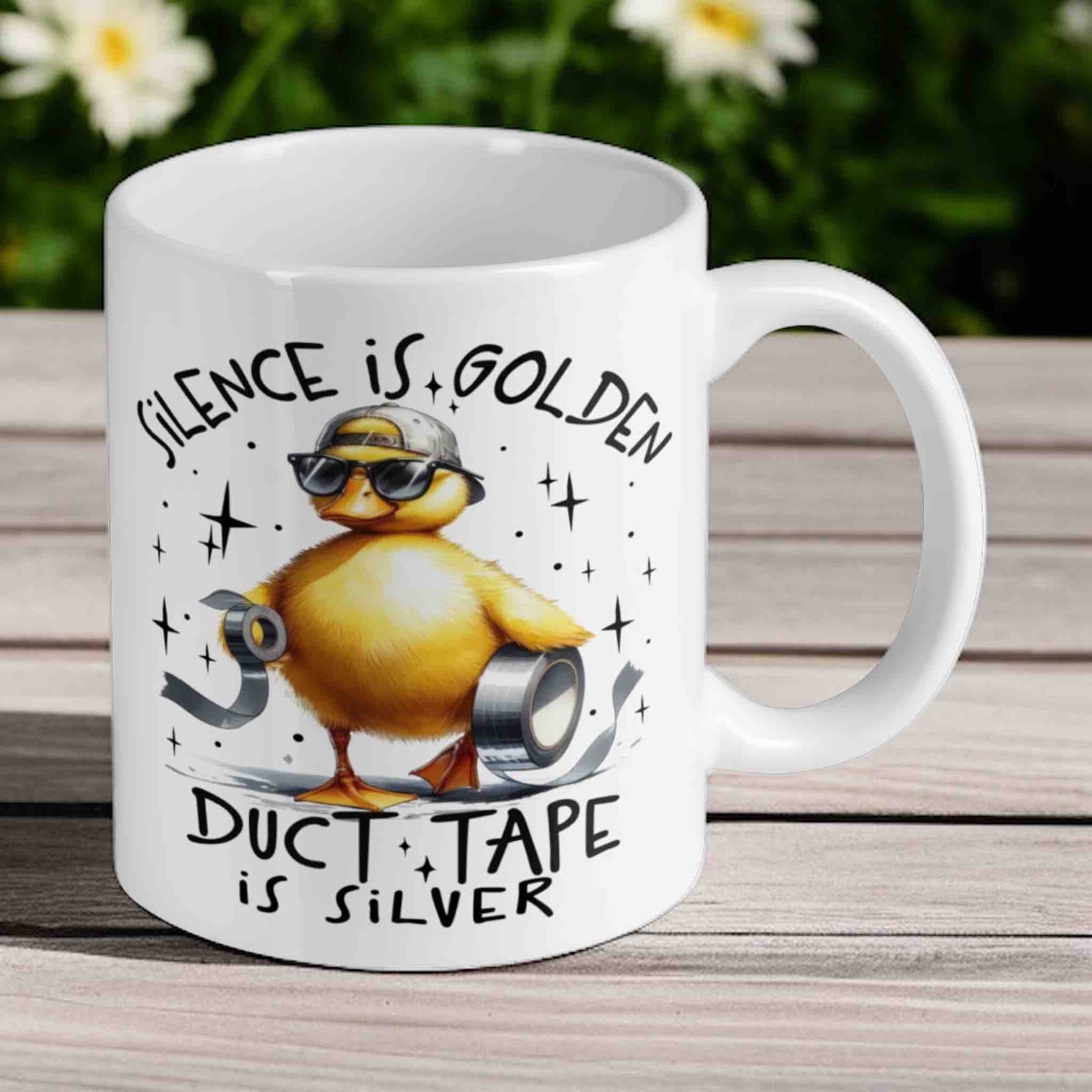 Funny duck mug with “Silence is Golden, Duct Tape is Silver” quote – Laser Design Creations Australia