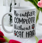 'No Outfit is Complete without Cat Hair' Design Mug - Laser Design Creations