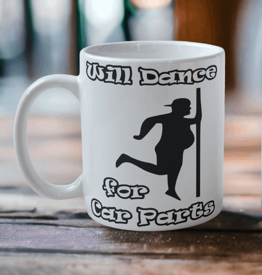 Male Dancer 'Will Dance for Car Parts' Design Mug - Laser Design Creations