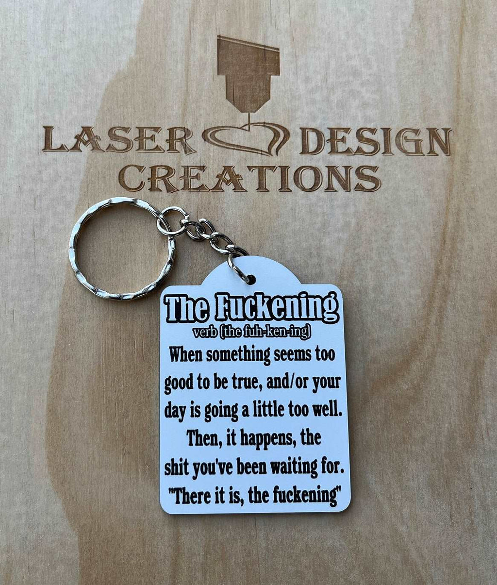 'The Fuckening' Design Keyring - Laser Design Creations