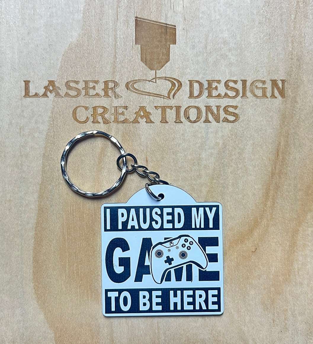 'I Paused My Game To Be Here' - Xbox Theme Design Keyring - Laser Design Creations