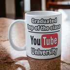 'Graduated Top of the Class - YouTube University' Design Mug - Laser Design Creations