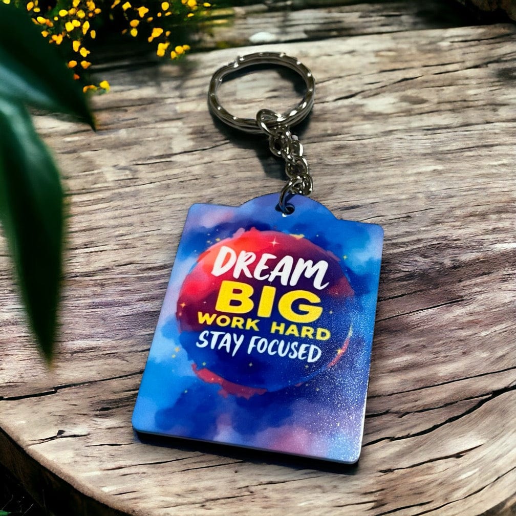 Motivational "Dream Big, Work Hard, Stay Focused" - Keyring / Bag Tag - Laser Design Creations