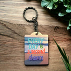 Inspirational "Every Day is a Second Chance" - Keyring / Bag Tag - Laser Design Creations
