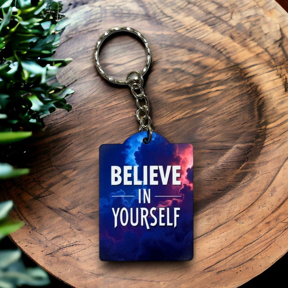 Inspirational "Believe in Yourself" - Keyring / Bag Tag - Laser Design Creations