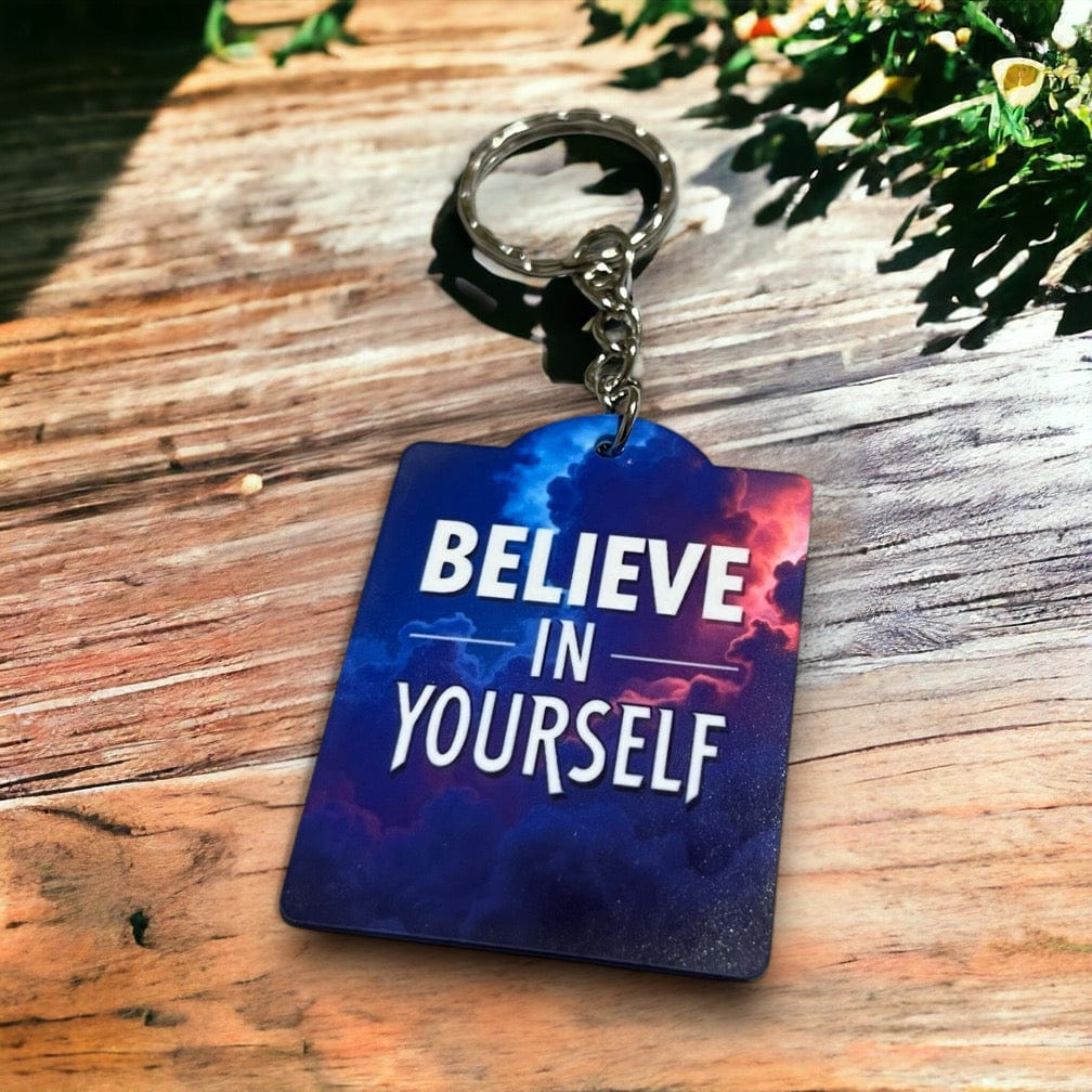 Inspirational "Believe in Yourself" - Keyring / Bag Tag - Laser Design Creations