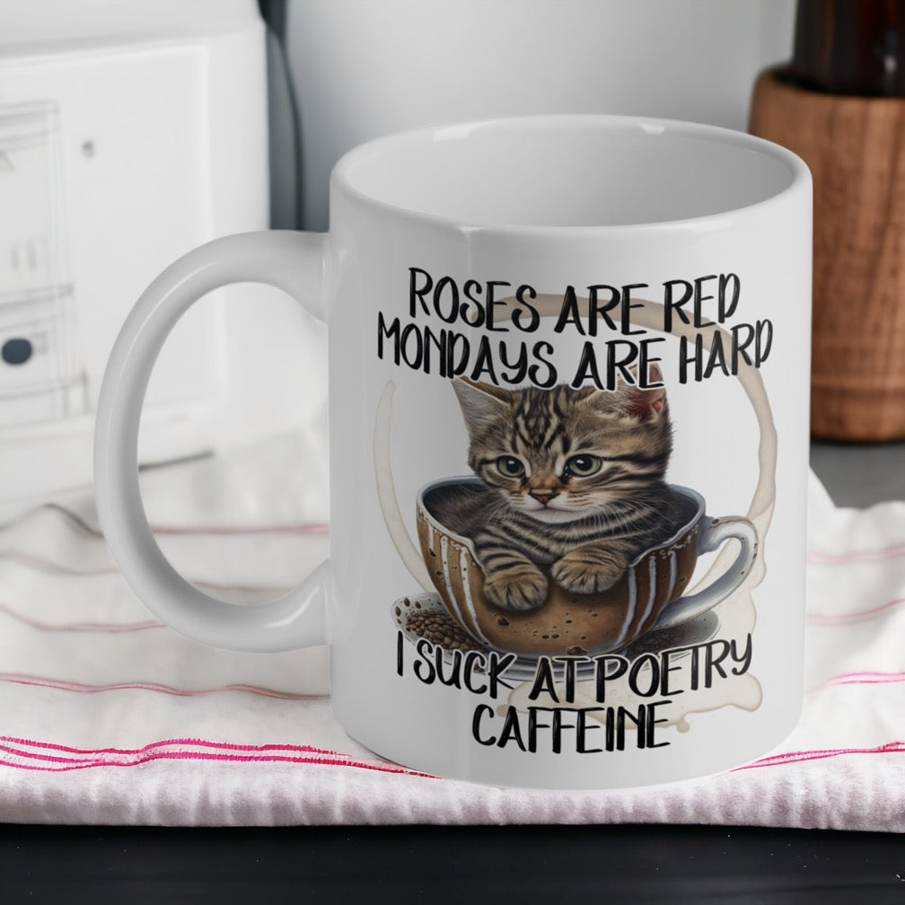 Roses are Red, Mondays are Hard, I suck at Poetry' - Cat Theme Design Mug - Laser Design Creations