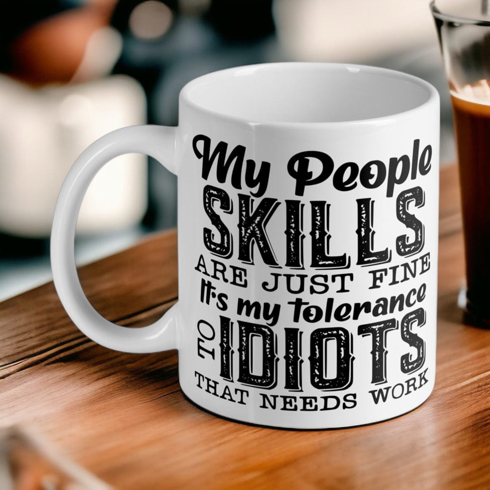 My People Skills Are Just Fine - 11oz Design Mug - Laser Design Creations