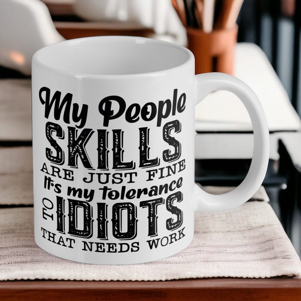 My People Skills Are Just Fine - 11oz Design Mug - Laser Design Creations