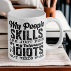 My People Skills Are Just Fine - 11oz Design Mug - Laser Design Creations