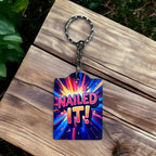 Motivational 'Nailed It' for Confident Personalities - Keyring / Bag Tag - Laser Design Creations
