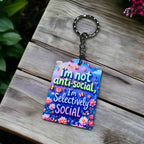 'I’m Not Antisocial, I’m Selectively Social' Keychain for Introverts - Keyring / Bag Tag - Laser Design Creations