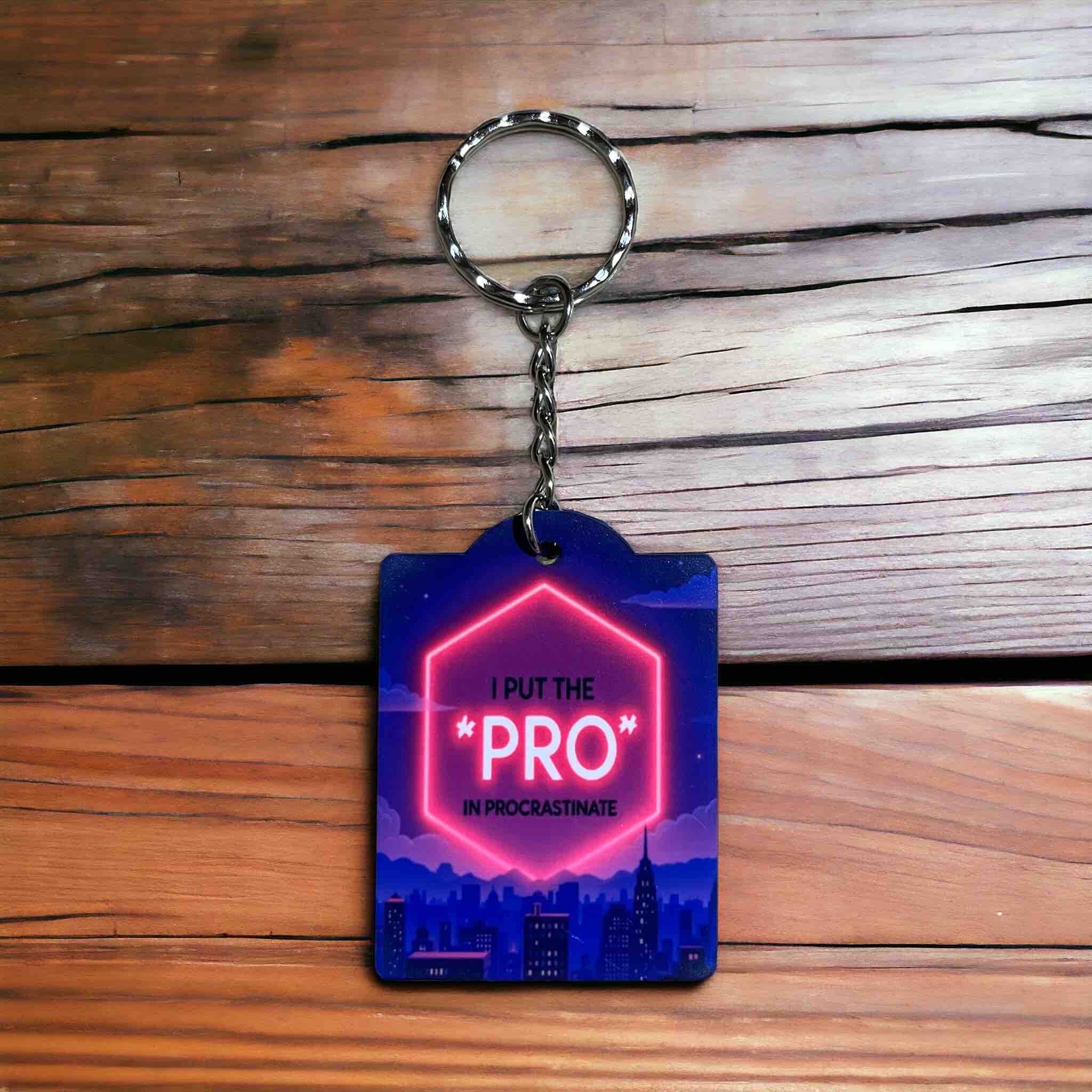 I Put the Pro in Procrastinate! Neon City Design  - Keyring / Bag Tag - Laser Design Creations