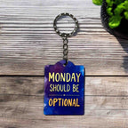 Monday Should Be Optional! Starry Night Design - Keyring / Bag Tag - Laser Design Creations