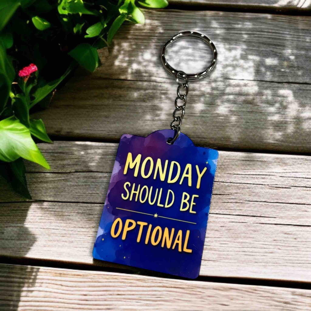 Monday Should Be Optional! Starry Night Design - Keyring / Bag Tag - Laser Design Creations