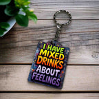 I Have Mixed Drinks About Feelings! Funny Graffiti Style Design - Keyring / Bag Tag - Laser Design Creations