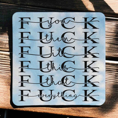 'F*ck This, That, Everything' Playful Rebellion Vibe - Pack of 4 Neoprene Coasters - Laser Design Creations