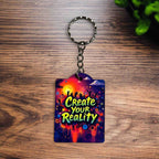 Create Your Reality - Colourful Party Design - Keyring / Bag Tag - Laser Design Creations