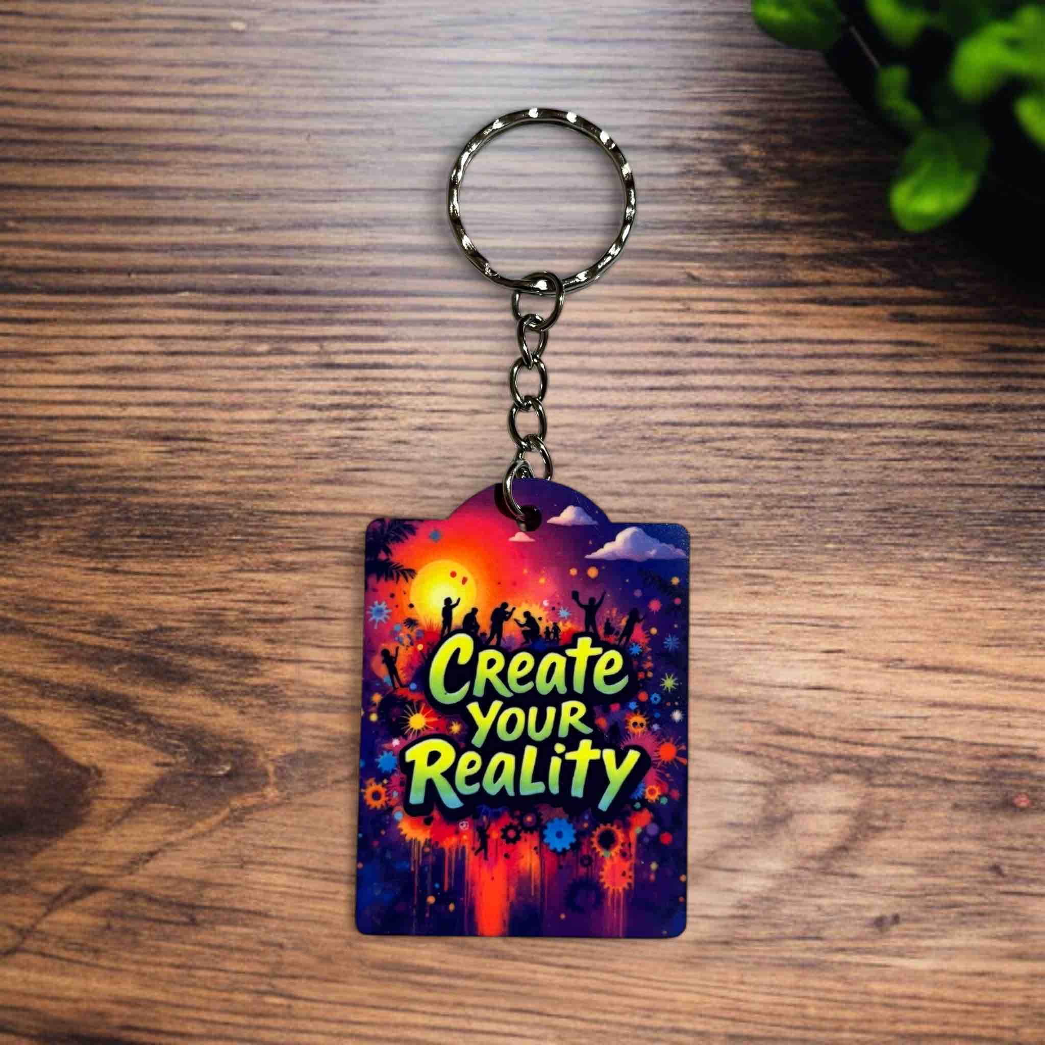 Create Your Reality - Colourful Party Design - Keyring / Bag Tag - Laser Design Creations