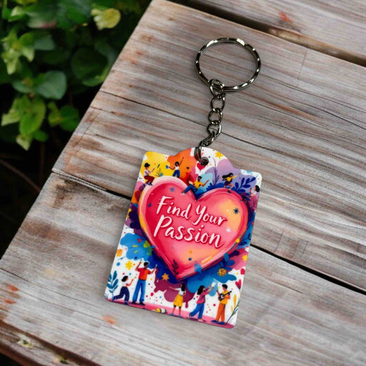 Find Your Passion - Colourful Heart and Dreamers - Keyring / Bag Tag - Laser Design Creations