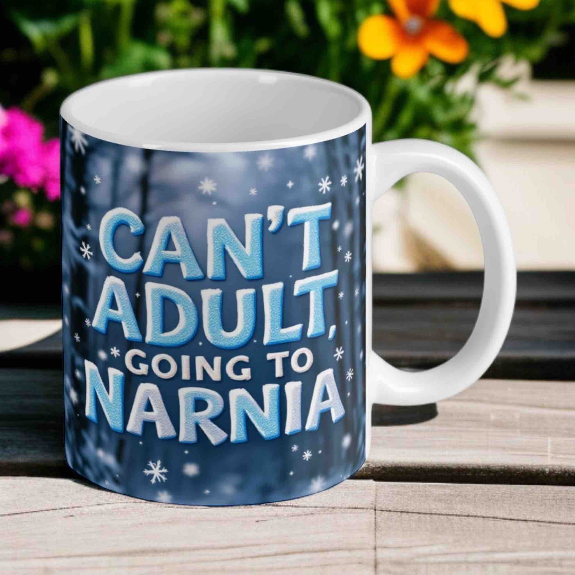 Can't Adult, Going to Narnia - Funny Cup for Fantasy Lovers 11oz Ceramic Mug - Laser Design Creations