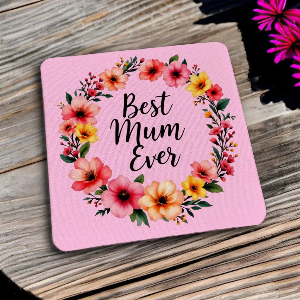 Side view of a set of four floral 'Best Mum Ever' coasters, a perfect Mothers Day gift by Laser Design Creations.