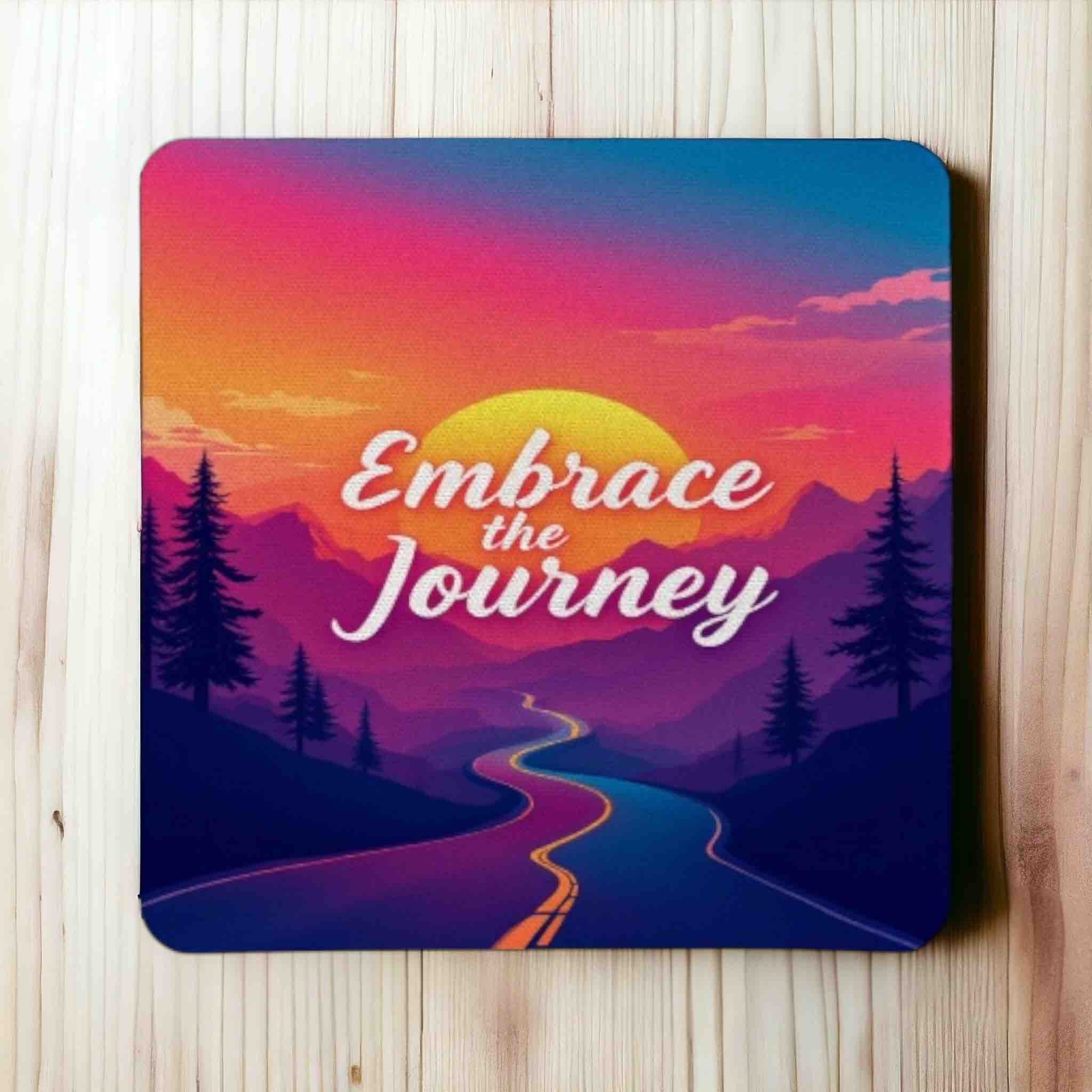 ‘Embrace the Journey’ Inspiration Design - Pack of 4 Neoprene Coasters - Laser Design Creations