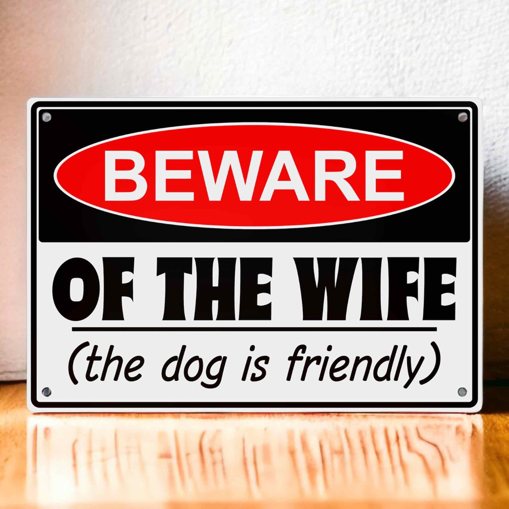‘Beware of the Wife’ - Aluminium Metal Sign - 4 Styles Available - Laser Design Creations
