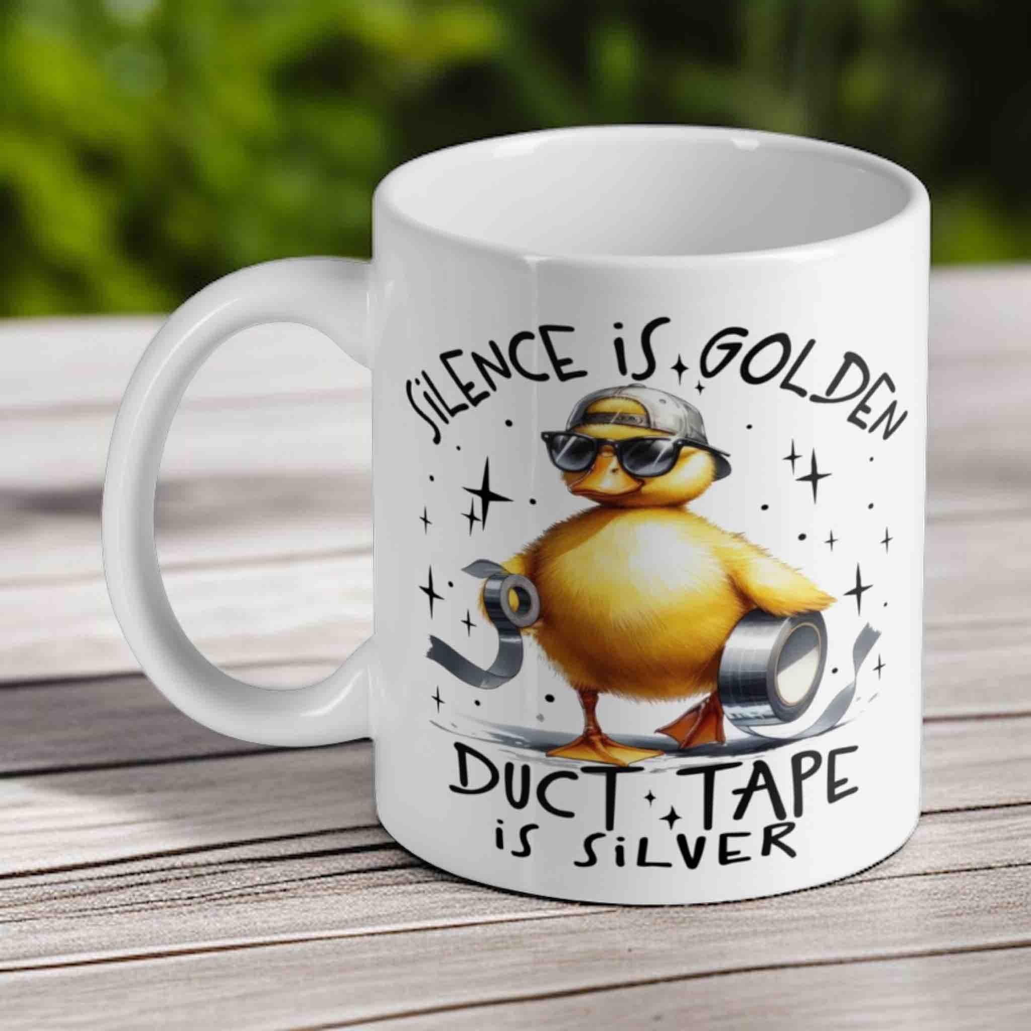 Funny duck mug with “Silence is Golden, Duct Tape is Silver” quote – Laser Design Creations