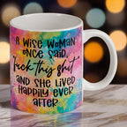 Wise Woman Said F*ck This Shit Mug - Funny Sarcastic Humour Gift