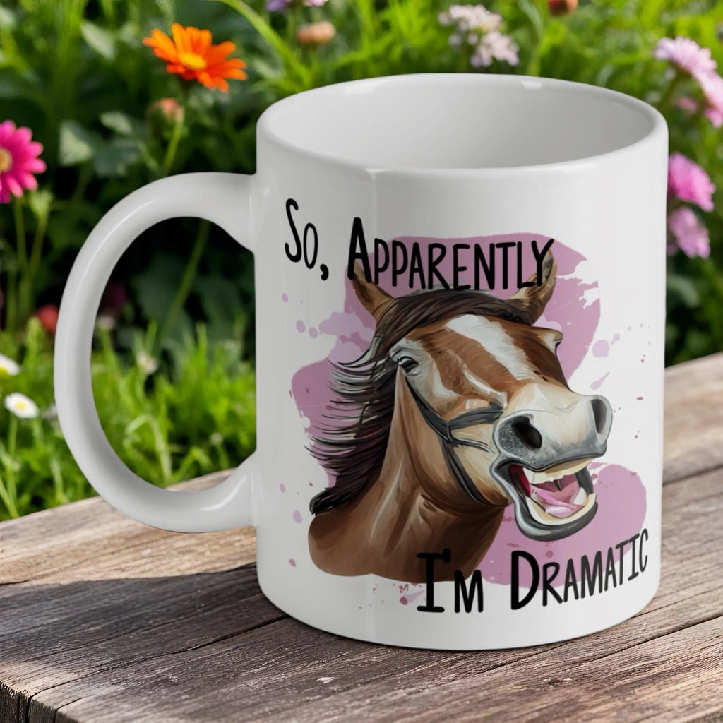 Funny 'I'm Dramatic' Horse ceramic mug by Laser Design Creations, featuring a comical horse with a dramatic expression and funny quote.