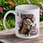 Funny 'I'm Dramatic' Horse ceramic mug by Laser Design Creations, featuring a comical horse with a dramatic expression and funny quote.