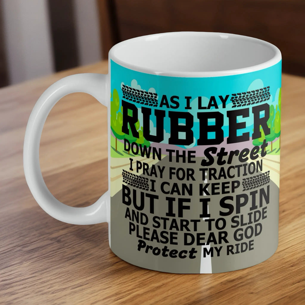 Street Racing Prayer Traction 11oz ceramic mug by Laser Design Creations, featuring bold enthusiast text about laying rubber down the street and protecting the ride.
