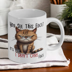 You See This Face, It’s My I Don’t Care Face - Cat Theme Design Mug - Laser Design Creations