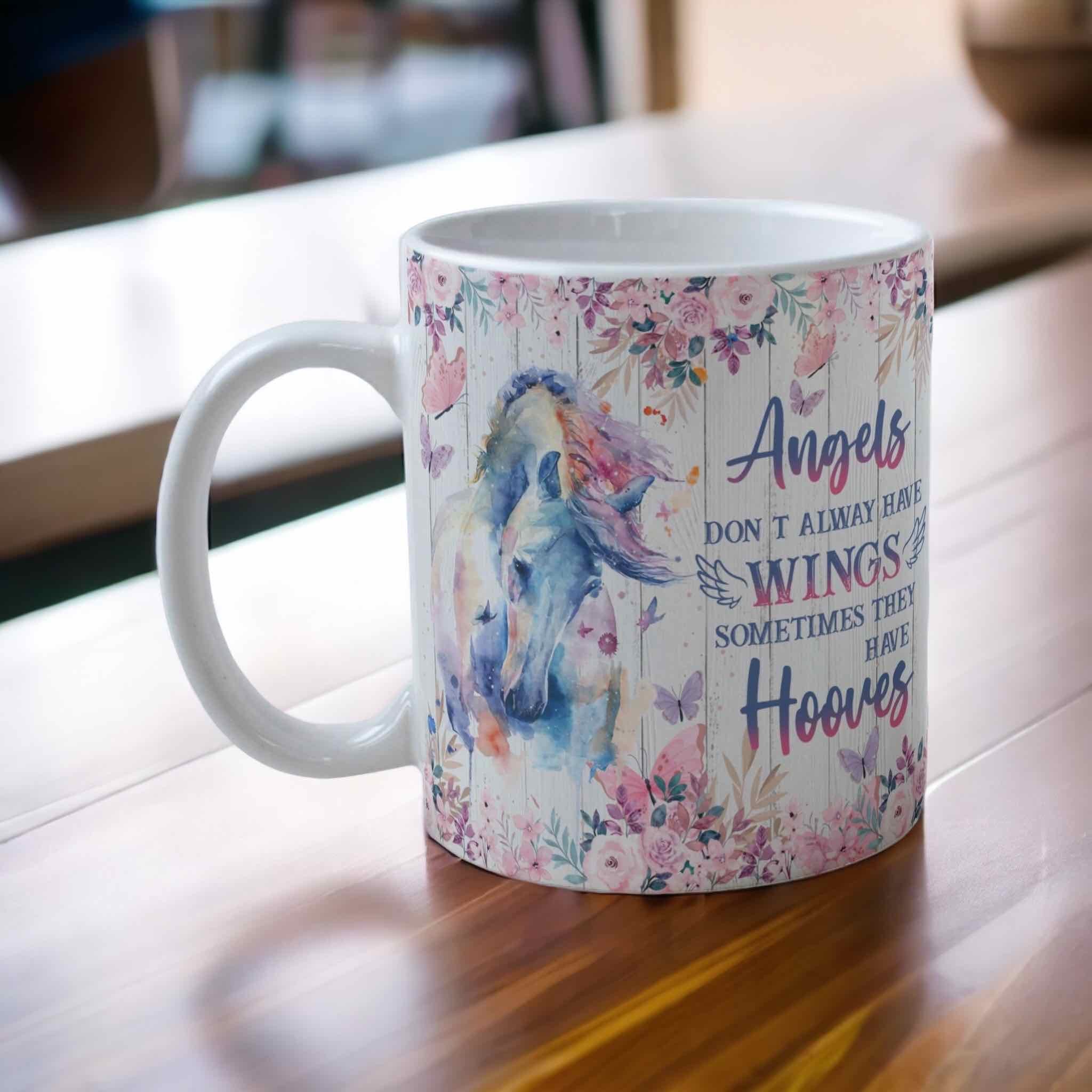 ‘Angels Don’t Always have Wings’ Horse Theme Design Mug - Laser Design Creations