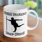 Reverse side of the 'Will Dance for Fuel' ceramic mug, showcasing the wrap-around artwork by Laser Design Creations.