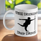 'Will Dance for Fuel' ceramic mug by Laser Design Creations, featuring a funny quote about petrol prices and a silhouette graphic.