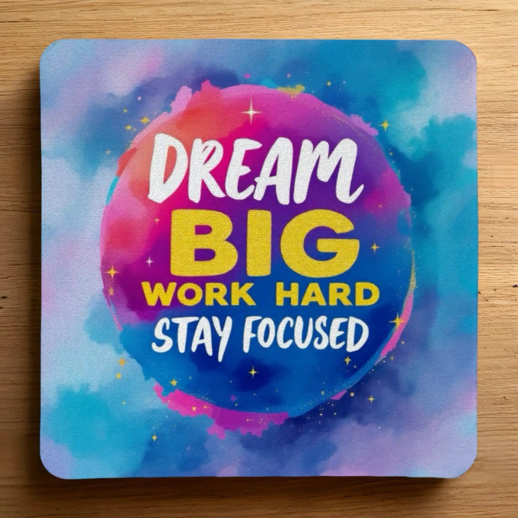 Dream Big Work Hard neoprene coasters by Laser Design Creations, featuring a vibrant, colourful watercolour galaxy background with inspiring motivational text.