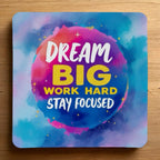 Dream Big Work Hard neoprene coasters by Laser Design Creations, featuring a vibrant, colourful watercolour galaxy background with inspiring motivational text.