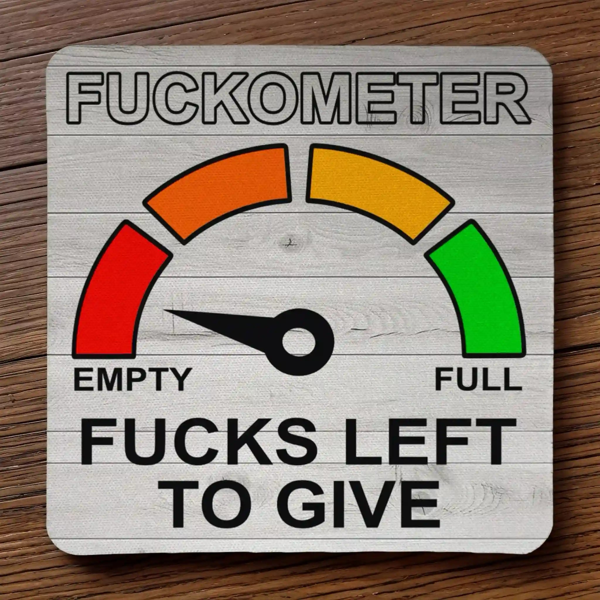 Top view of F*ckometer F*cks Left to Give neoprene coaster with the sarcastic meter dial graphic, by Laser Design Creations.