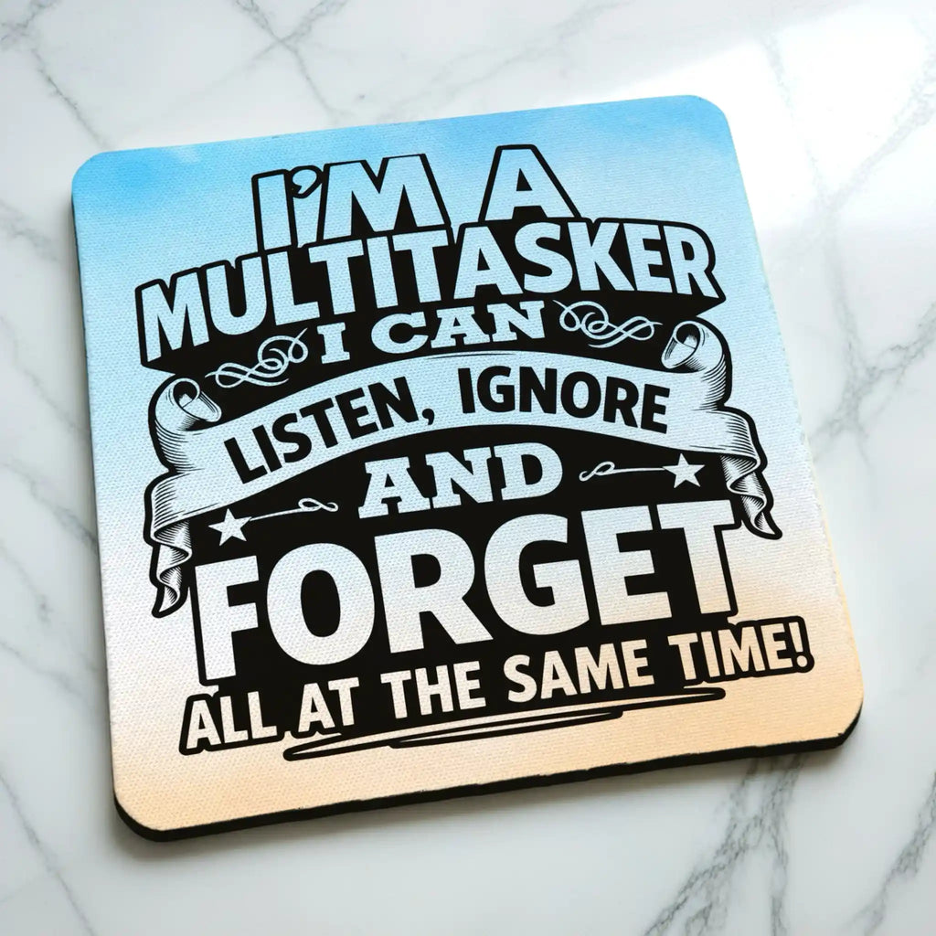 Side view of Funny Multitasker neoprene coaster with sarcastic office quote typography, by Laser Design Creations.