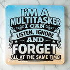 Top view of Funny Multitasker neoprene coaster with sarcastic quote text, by Laser Design Creations.