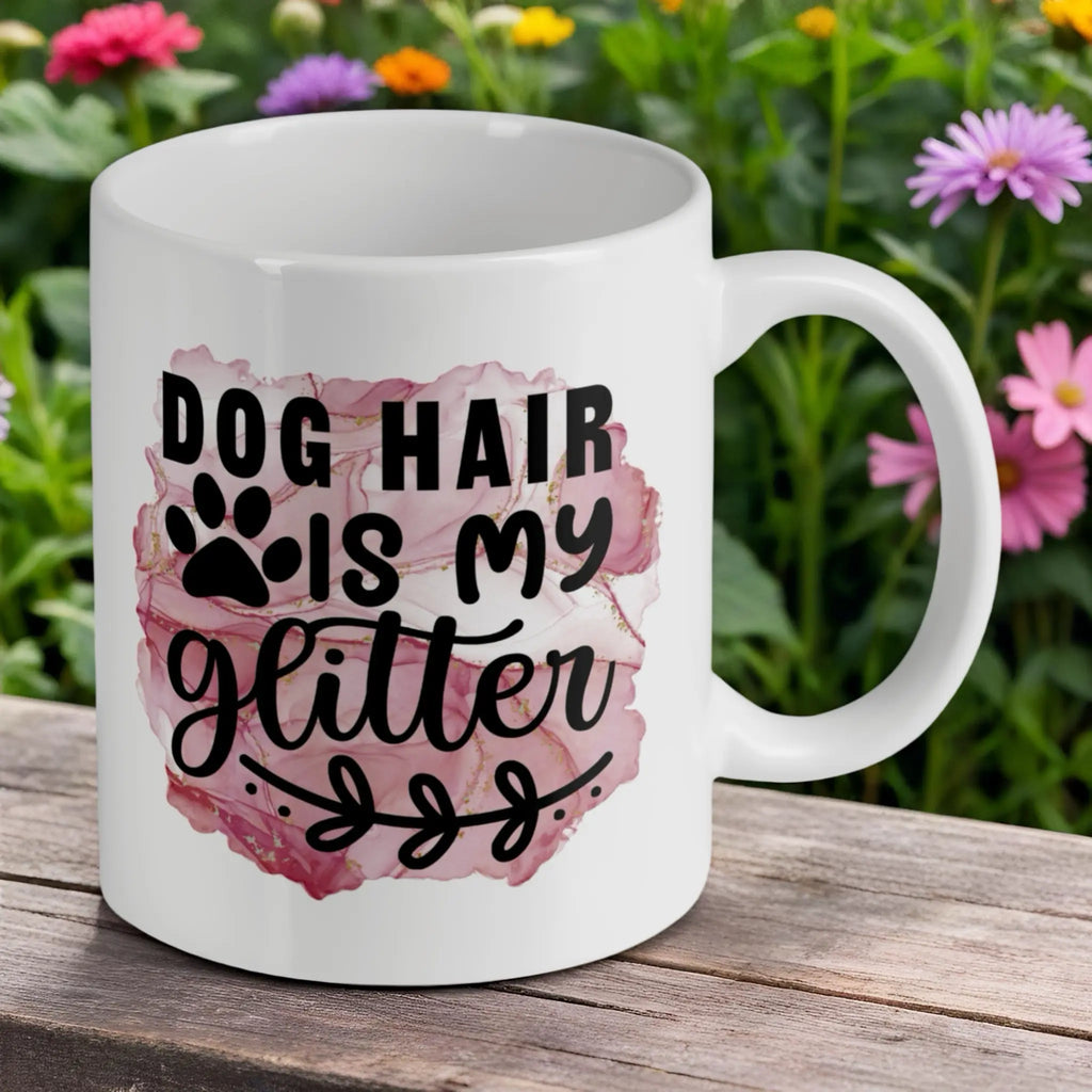 Reverse side of 'Dog Hair Is My Glitter' ceramic mug, showcasing the wrap-around artwork by Laser Design Creations.