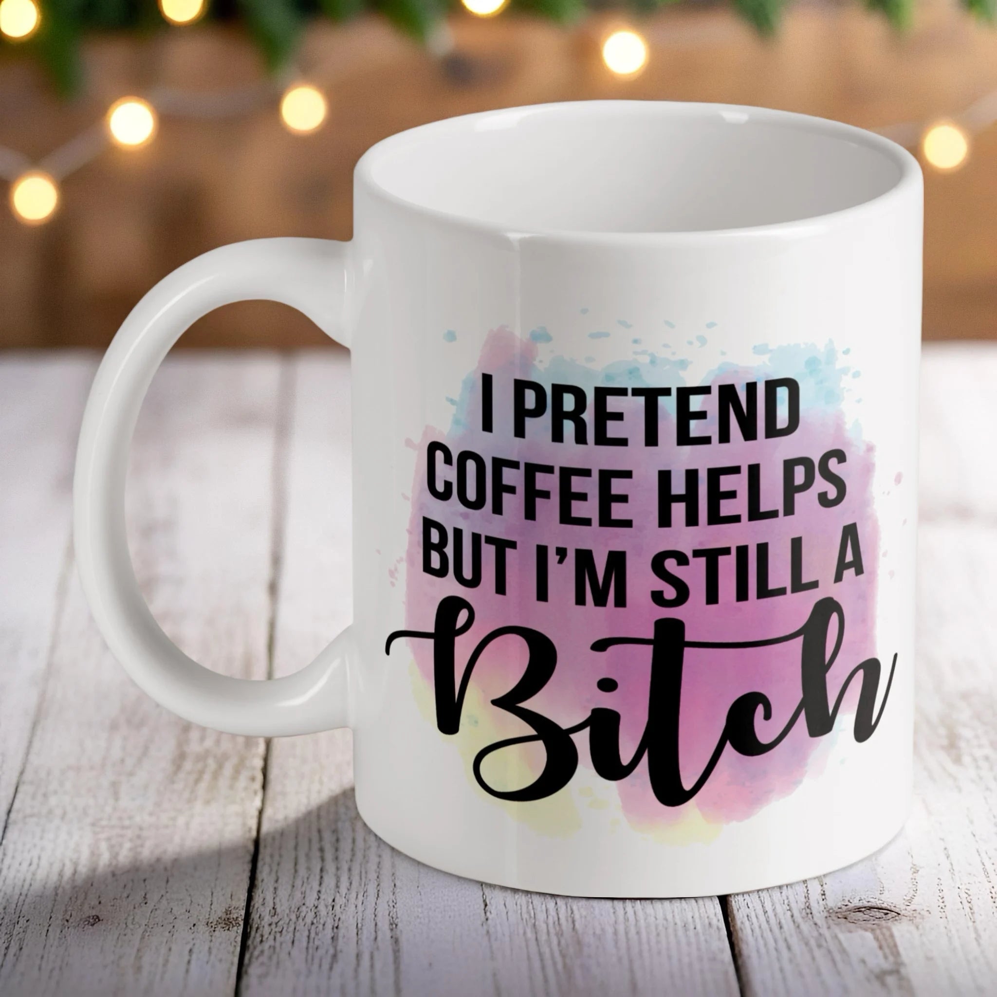 'I Pretend Coffee Helps' ceramic mug by Laser Design Creations, featuring a sarcastic coffee quote.