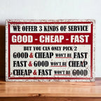 A vintage-style aluminium novelty sign with a distressed look, featuring the humorous business maxim 'We offer 3 kinds of service: Good - Cheap - Fast, but you can only pick 2.' from Laser Design Creations