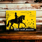 A silhouette of a horse and rider with the inspirational quote 'Ride with passion', Aluminium Sign from Laser Design Creations.