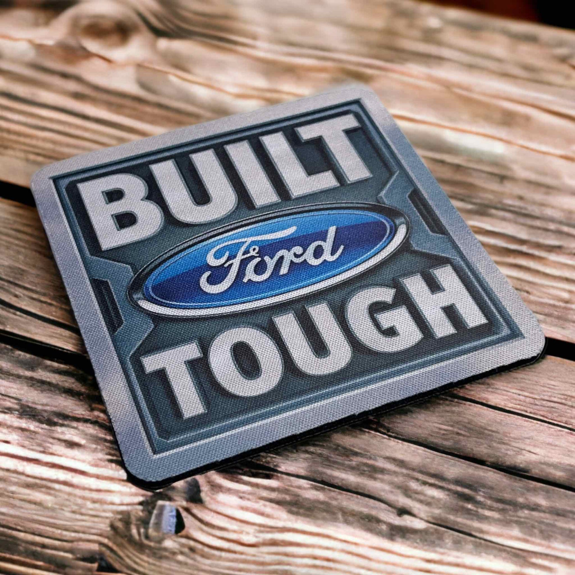 ‘Built Ford Tough’ Design - Neoprene Coaster - Laser Design Creations