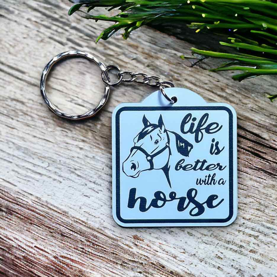 ‘Life is Better with a Horse’ - Horse Theme Design Keyring / Bag Tag - Laser Design Creations