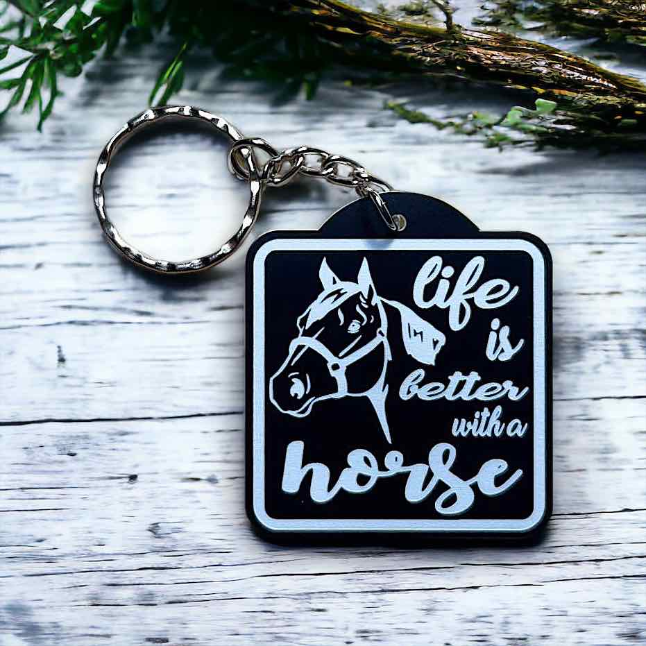 ‘Life is Better with a Horse’ - Horse Theme Design Keyring / Bag Tag - Laser Design Creations